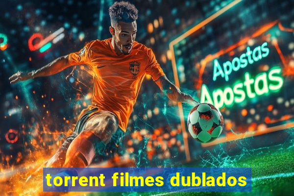 torrent filmes dublados